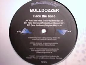 Bulldozzer - Face the Base