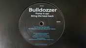 Bulldozzer - Pump It Up / Bring The Beat Back