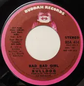 Bulldog - Bad Bad Girl