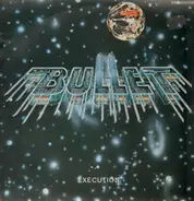 Bullet - Execution