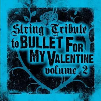 Bullet For My Vale.=Trib= - String Tribute