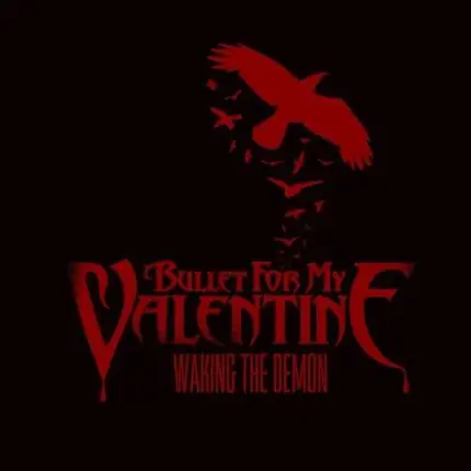 Bullet For My Valentine - Waking The Demon/Basic