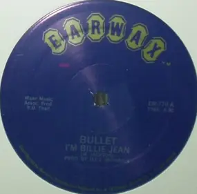 Bullet - I'm Billie Jean