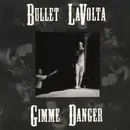 12'' - Bullet LaVolta - Gimme Danger