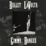 12'' - Bullet LaVolta - Gimme Danger