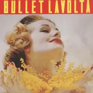 Bullet Lavolta - Same (US-Import)