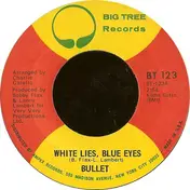 Bullet - White Lies, Blue Eyes / Willpower Weak, Temptation Strong