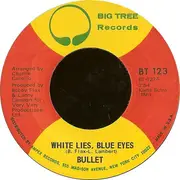 7inch Vinyl Single - Bullet - White Lies, Blue Eyes / Willpower Weak, Temptation Strong