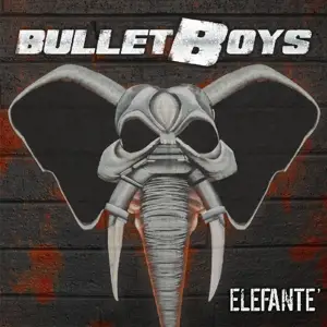 Bulletboys - Elefanté