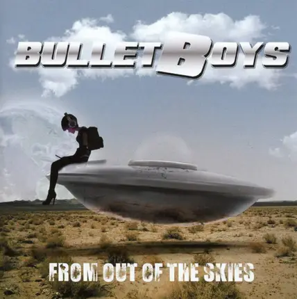 Bulletboys - From Out Of The Skies