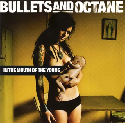 Bullets And Octane - In the Mouth of the Young