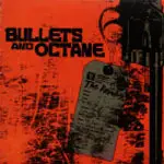 BULLETS AND OCTANE - THE REVELRY