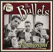 The Bullets - Thunderbird