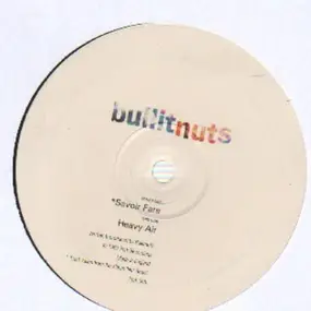 Bullitnuts - Savoire Fare / Heavy Air
