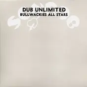 Bullwackies All Stars - Dub Unlimited