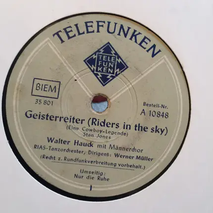 Bully Buhlan , Walter Hauck - Nur Die Ruhe / Geisterreiter (Riders In The Sky)