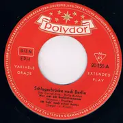 7inch Vinyl Single - Bully Buhlan , Cornel-Trio , Friedel Hensch Und Die Cyprys - Schlagerbrücke Nach Berlin - EP, Mono