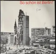 Bully Buhlan , Hansi Jochmann , Klaus Günter Neumann - So Schön Ist Berlin!