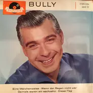 Bully Buhlan - Ein Märchenweise