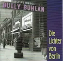 CD - Bully Buhlan - Die Lichter Von Berlin