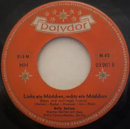 Bully Buhlan - Du Wirst Niemals Ein Cowboy / Links Ein Mädchen, Rechts Ein Mädchen (Love And Marriage)