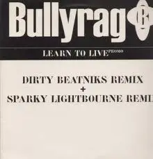 Bullyrag - Learn To Live