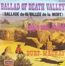 7inch Vinyl Single - Burt Mackay - Ballad Of Death Valley (Ballade De La Vallee De La Mort)