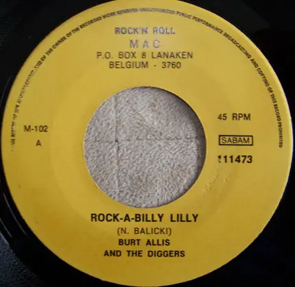 Burt Allis And The Diggers - Rock-A-Billy Lilly / Dig No One Else