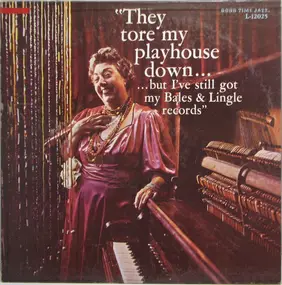 Burt Bales - They Tore My Playhouse Down...