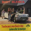 7inch Vinyl Single - Burt Blanca - Touche Pas A Mon Rock'N Roll