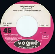 7inch Vinyl Single - Burt Blanca And The King Creole's - Wight Is Wight