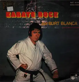 Burt Blanca and the King Creole's - Karate Rock (Vol. 11)