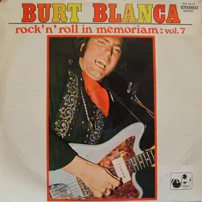 burt blanca - Rock'N Roll In Memoriam Vol. 7