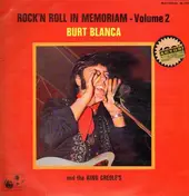 Burt Blanca and the King Creole's - Rock'n Roll in Memoriam Volume 2