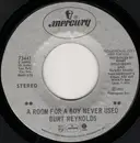 7inch Vinyl Single - Burt Reynolds - A Room For A Boy Never Used / Till I Get It Right