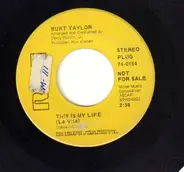 Burt Taylor - This Is My Life (La Vita) / It Takes A Lot Of Tenderness