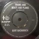 7'' - Burt Bacharach - Trains And Boats And Planes / Don't Go Breaking My Heart