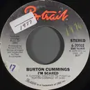 7inch Vinyl Single - Burton Cummings - I'm Scared / Sugartime Flashback Joys