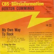 7inch Vinyl Single - Burton Cummings - My Own Way To Rock / A Song For Him