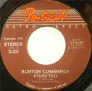 7inch Vinyl Single - Burton Cummings - Stand Tall / Takes A Fool To Love A Fool