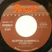 Burton Cummings - Stand Tall / Takes A Fool To Love A Fool