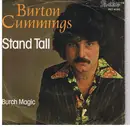 7inch Vinyl Single - Burton Cummings - Stand Tall / Burch Magic