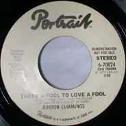 Burton Cummings - Takes a Fool To Love A Fool