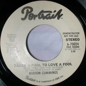 Burton Cummings - Takes a Fool To Love A Fool