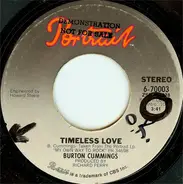Burton Cummings - Timeless Love / Never Had A Lady Before