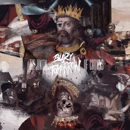 Bury Tomorrow - The Union of Crowns