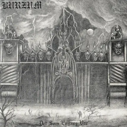 Burzum - Det Som Engang Var