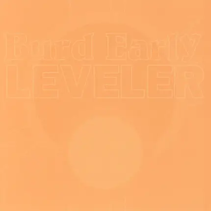 Burd Early - Leveler