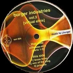 Burger Industries - Burger Industries Vol. 3 (Virtual Elvis)