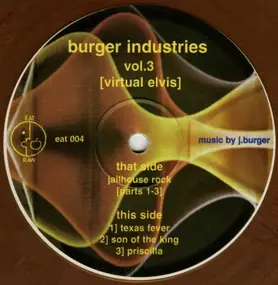 Burger Industries - Burger Industries Vol. 3 [Virtual Elvis]